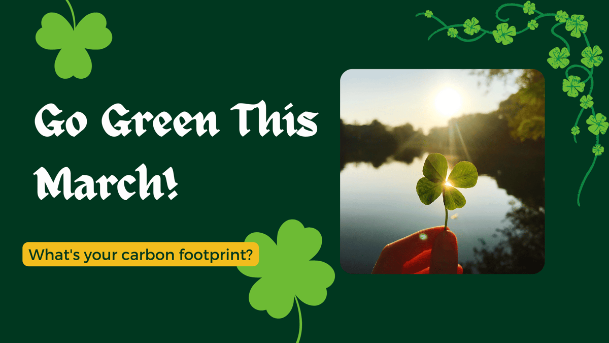 Go Green This March!